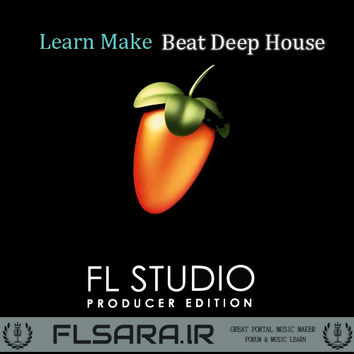 دانلود آموزش ویدیویی ساخت آهنگ Deep House در FL Studio